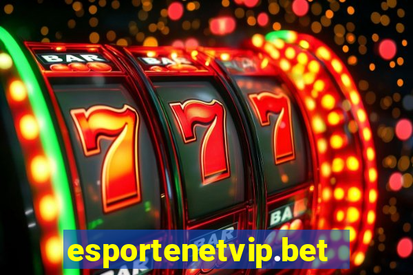 esportenetvip.bet - apostas online